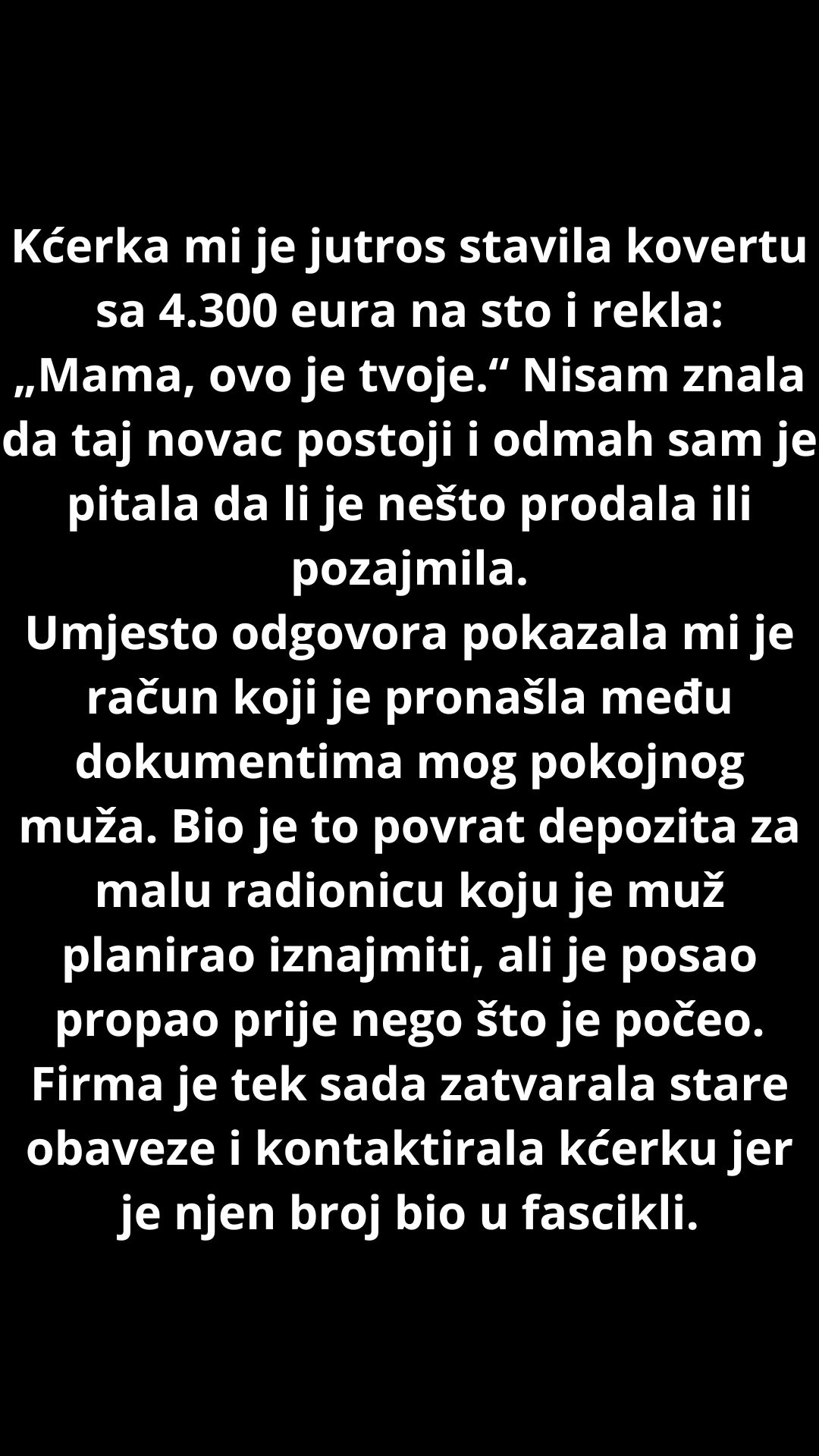 KĆERKA MI JE JUTROS DONIJELA 4.300 EURA I REKLA: „MAMA, OVO JE TVOJE“ – NISAM NI ZNALA DA TAJ NOVAC POSTOJI